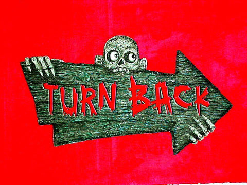 Turn Back Sign - HalloweenCostumes4U.com - Decorations